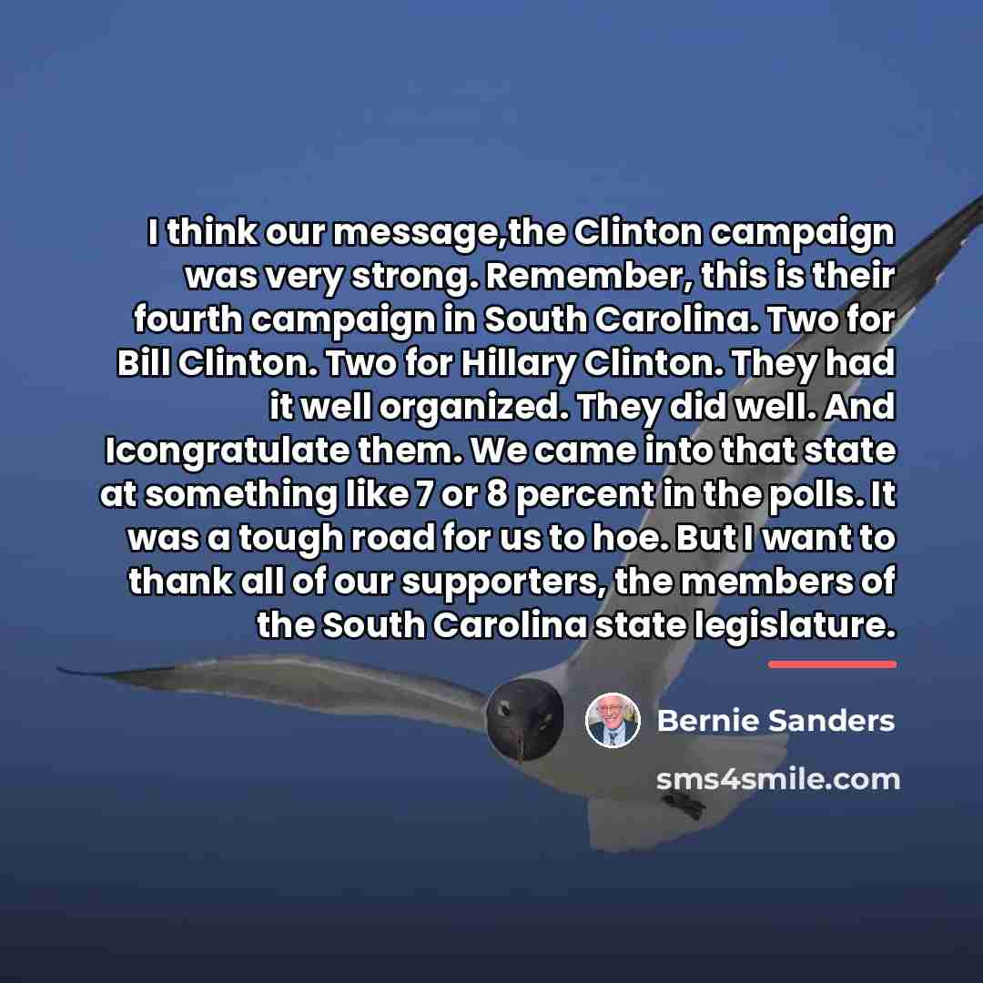 “I think our message,the Clinton campaign was very strong. Remember,…” quote by Bernie Sanders