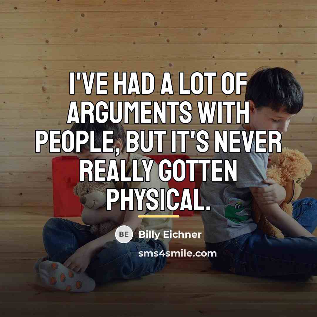 “I've had a lot of arguments with people, but it's…” quote by Billy Eichner
