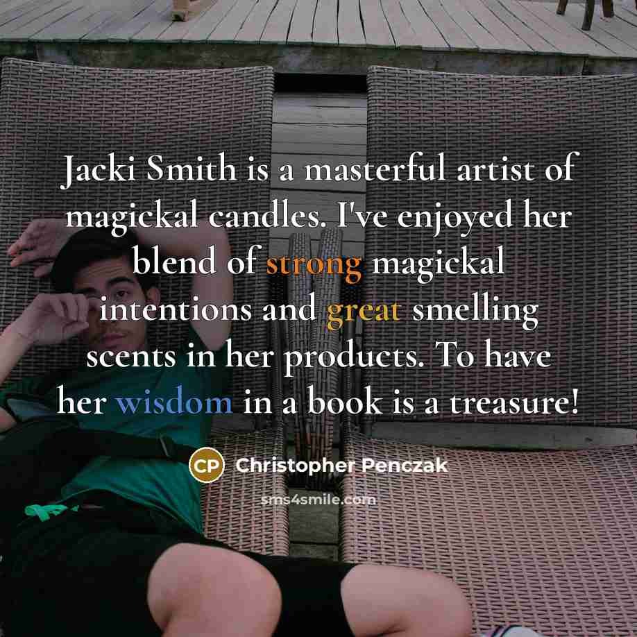 “Jacki Smith is a masterful artist of magickal candles. I've…” quote by Christopher Penczak