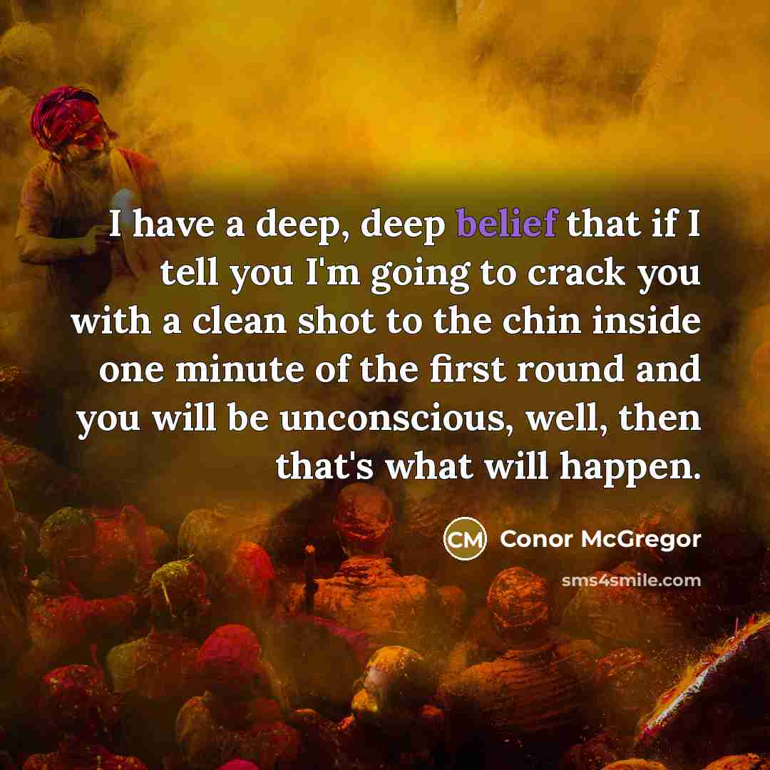 “I have a deep, deep belief that if I tell…” quote by Conor McGregor