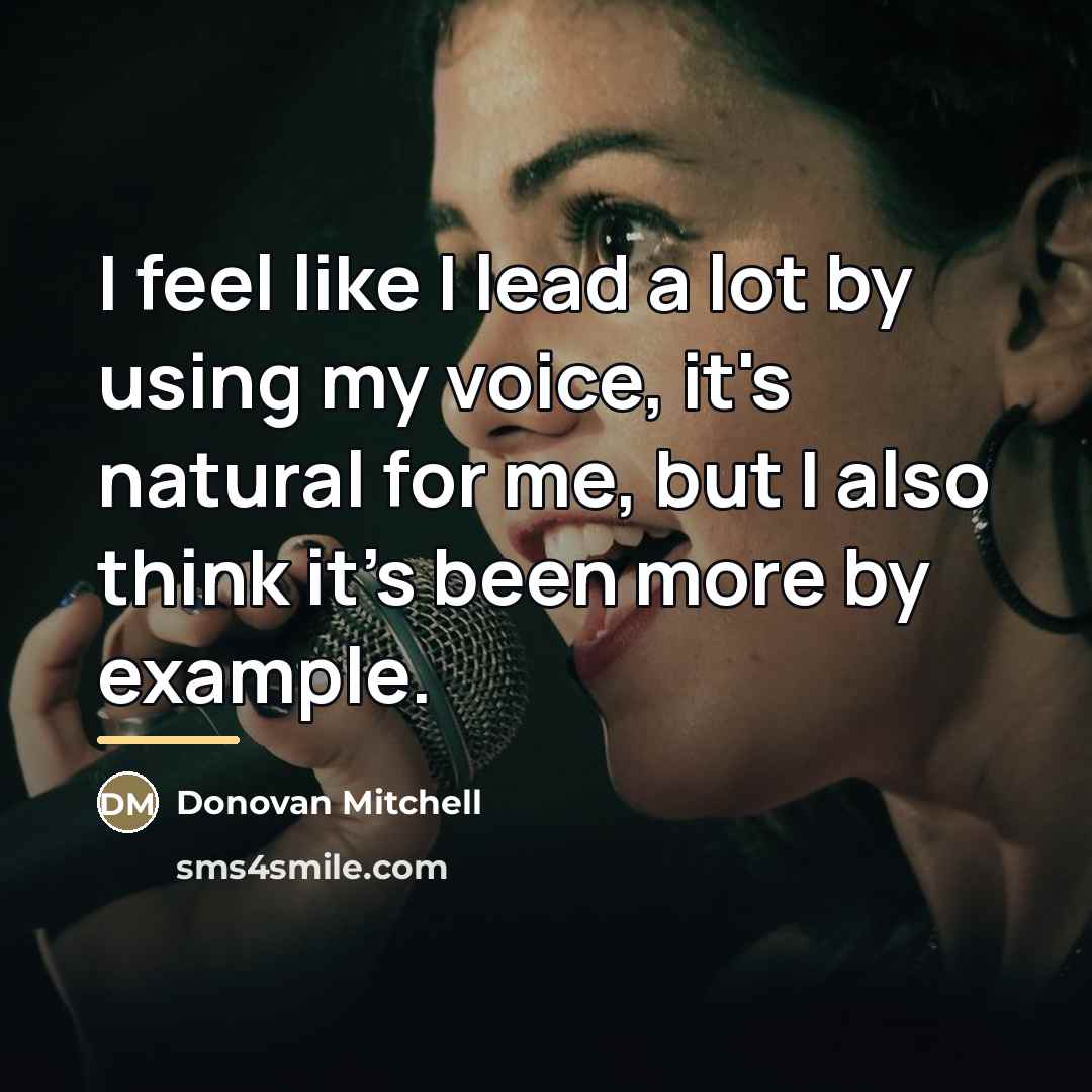 “I feel like I lead a lot by using my…” quote by Donovan Mitchell