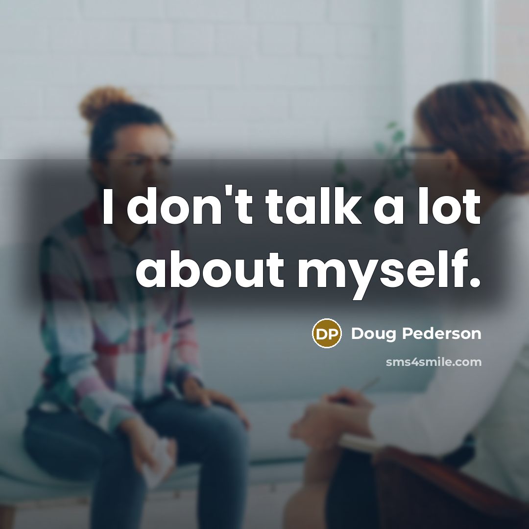 “I don't talk a lot about myself.…” quote by Doug Pederson