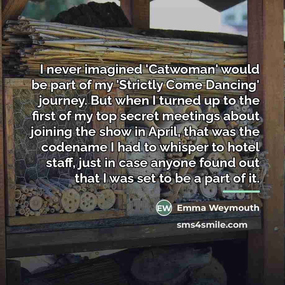 “I never imagined 'Catwoman' would be part of my 'Strictly…” quote by Emma Weymouth