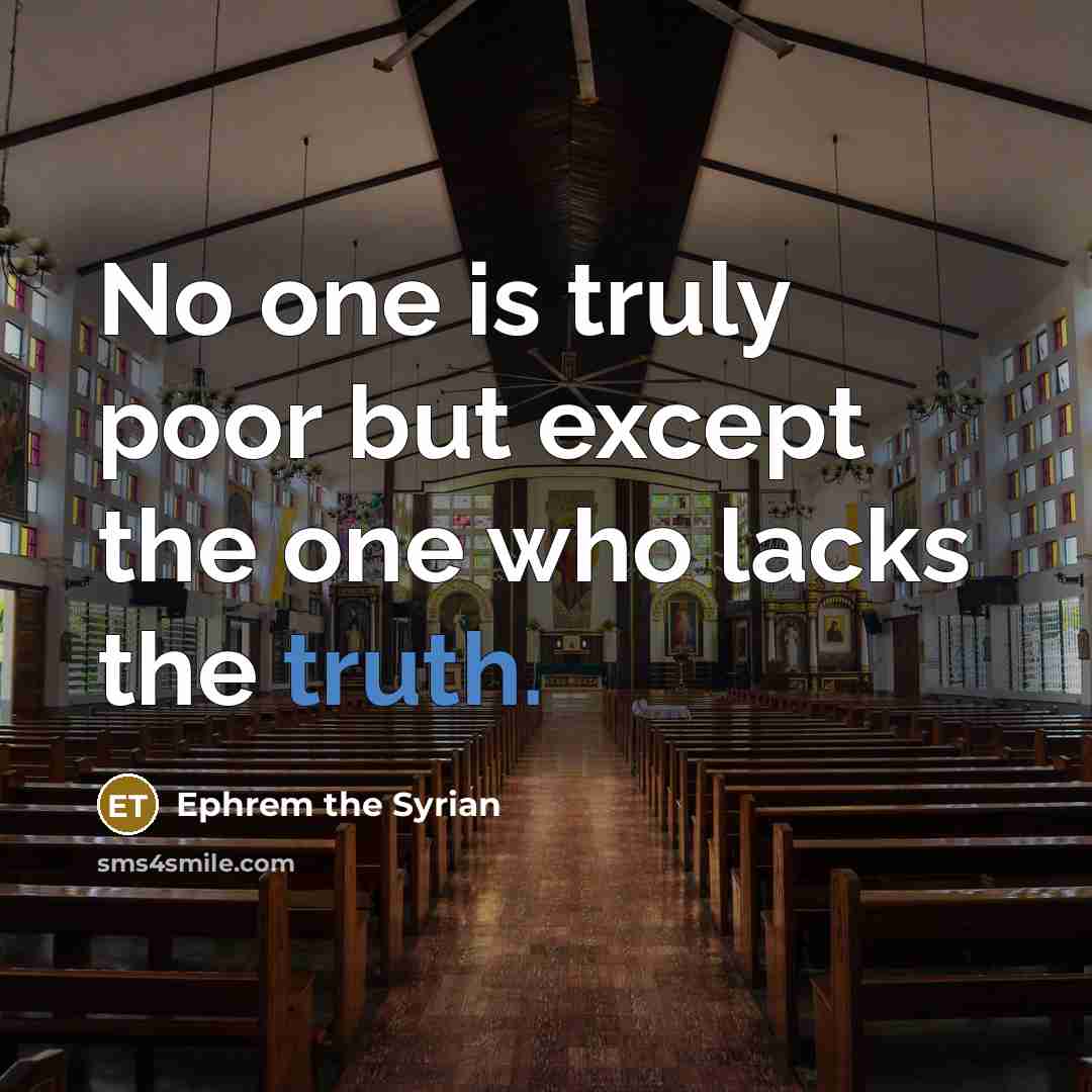 “No one is truly poor but except the one who…” quote by Ephrem the Syrian