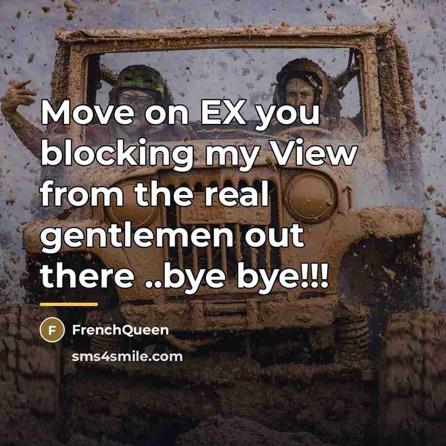 “Move on EX you blocking my View from the real…” quote by Frenchqueen
