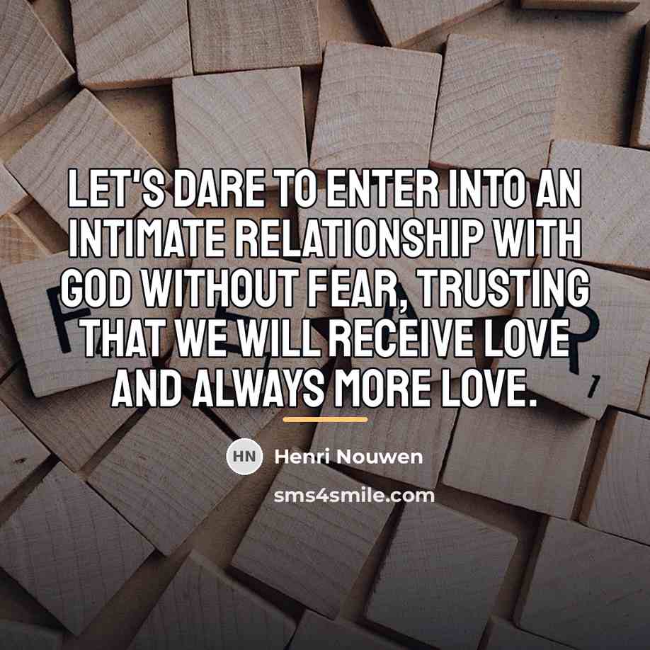“Let's dare to enter into an intimate relationship with God…” quote by Henri Nouwen