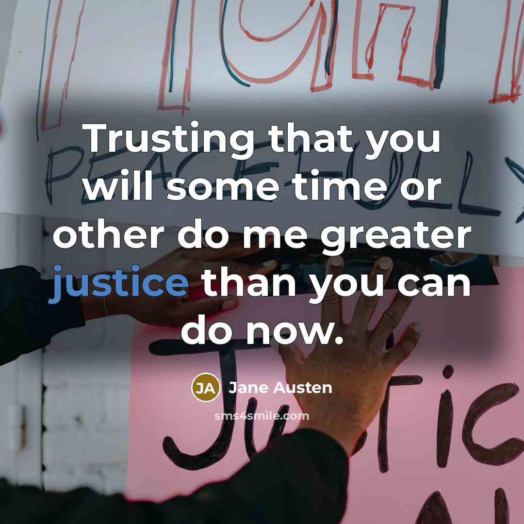 “Trusting that you will some time or other do me…” quote by Jane Austen