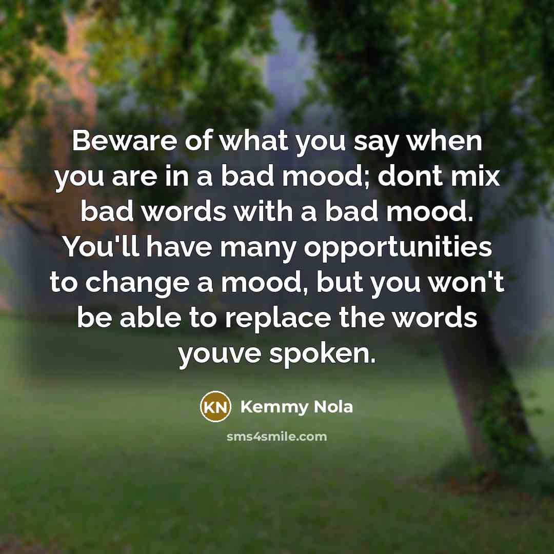 “Beware of what you say when you are in a…” quote by Kemmy Nola