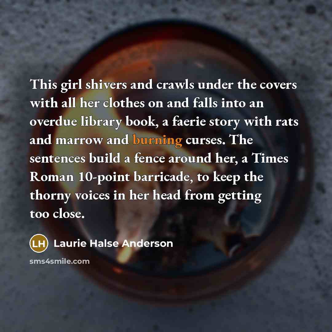 “This girl shivers and crawls under the covers with all…” quote by Laurie Halse Anderson