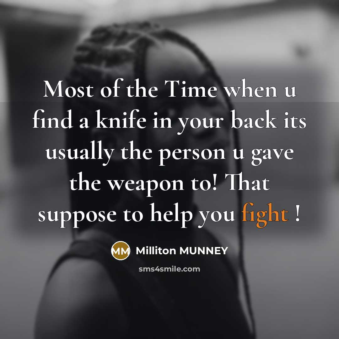“Most of the Time when u find a knife in…” quote by Milliton MUNNEY