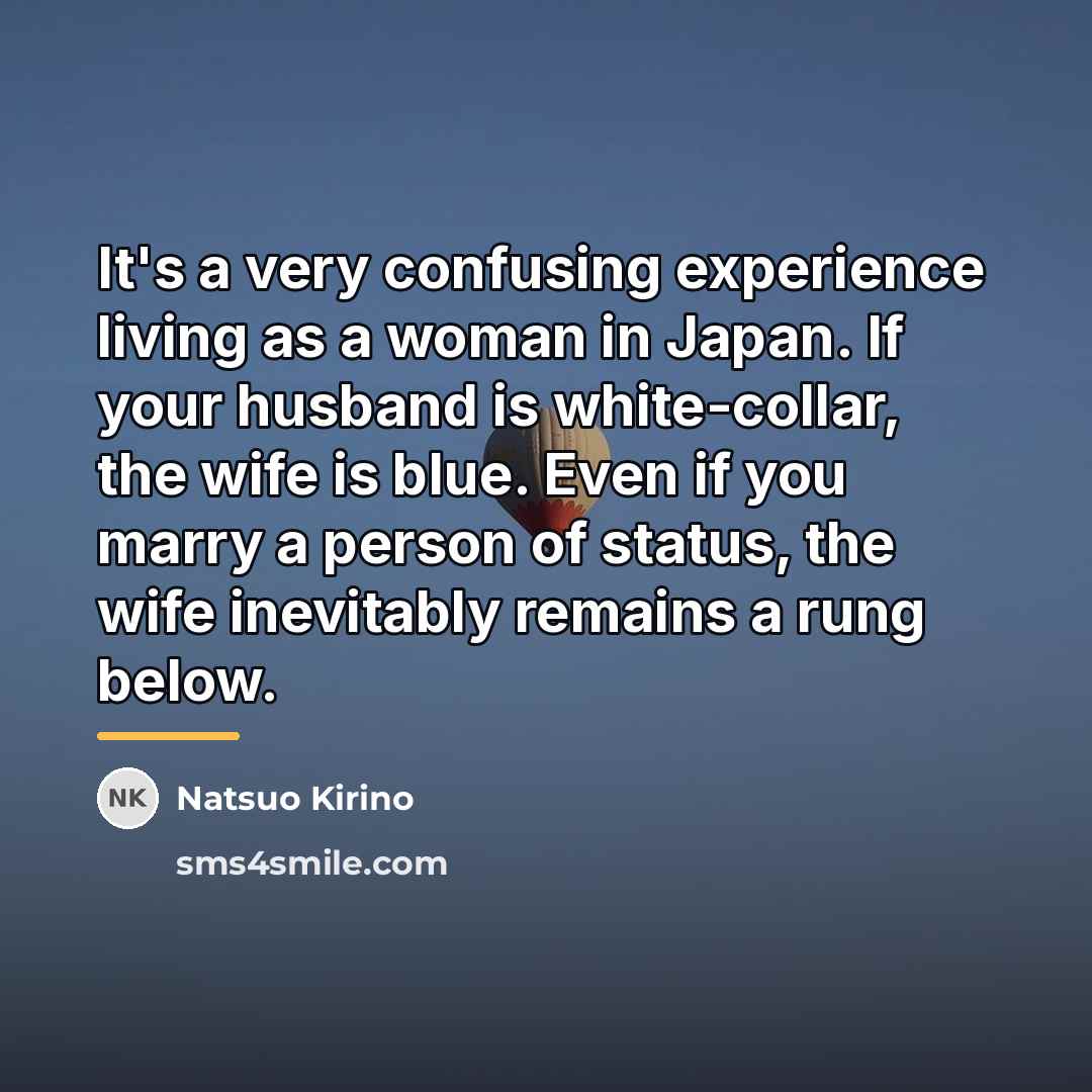 “It's a very confusing experience living as a woman in…” quote by Natsuo Kirino