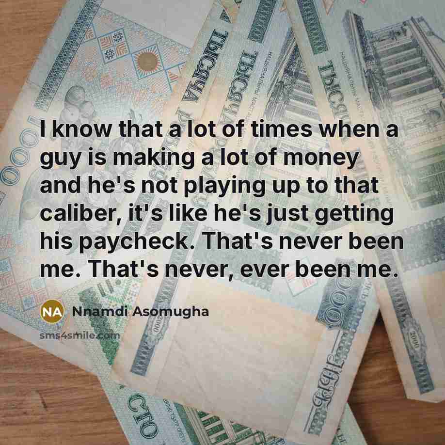 “I know that a lot of times when a guy…” quote by Nnamdi Asomugha