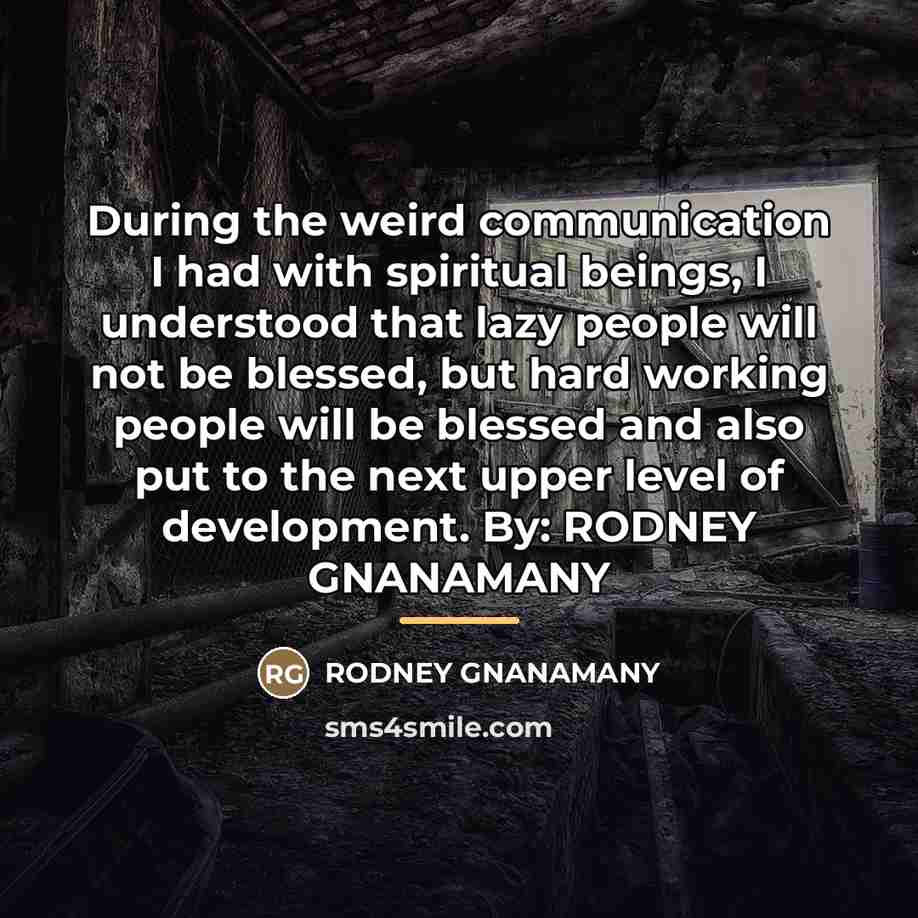 “During the weird communication I had with spiritual beings, I…” quote by RODNEY GNANAMANY