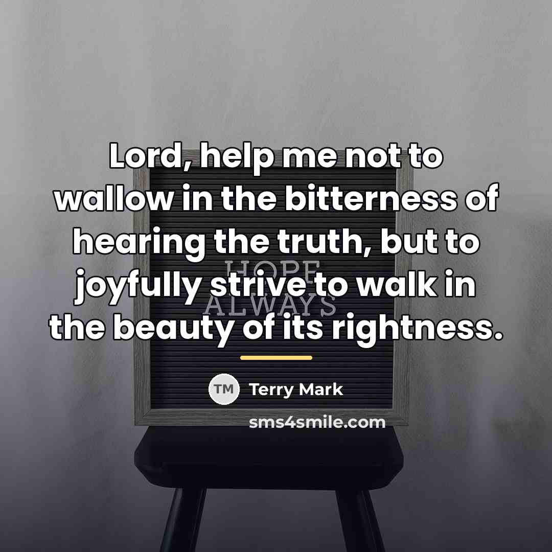 “Lord, help me not to wallow in the bitterness of…” quote by Terry Mark