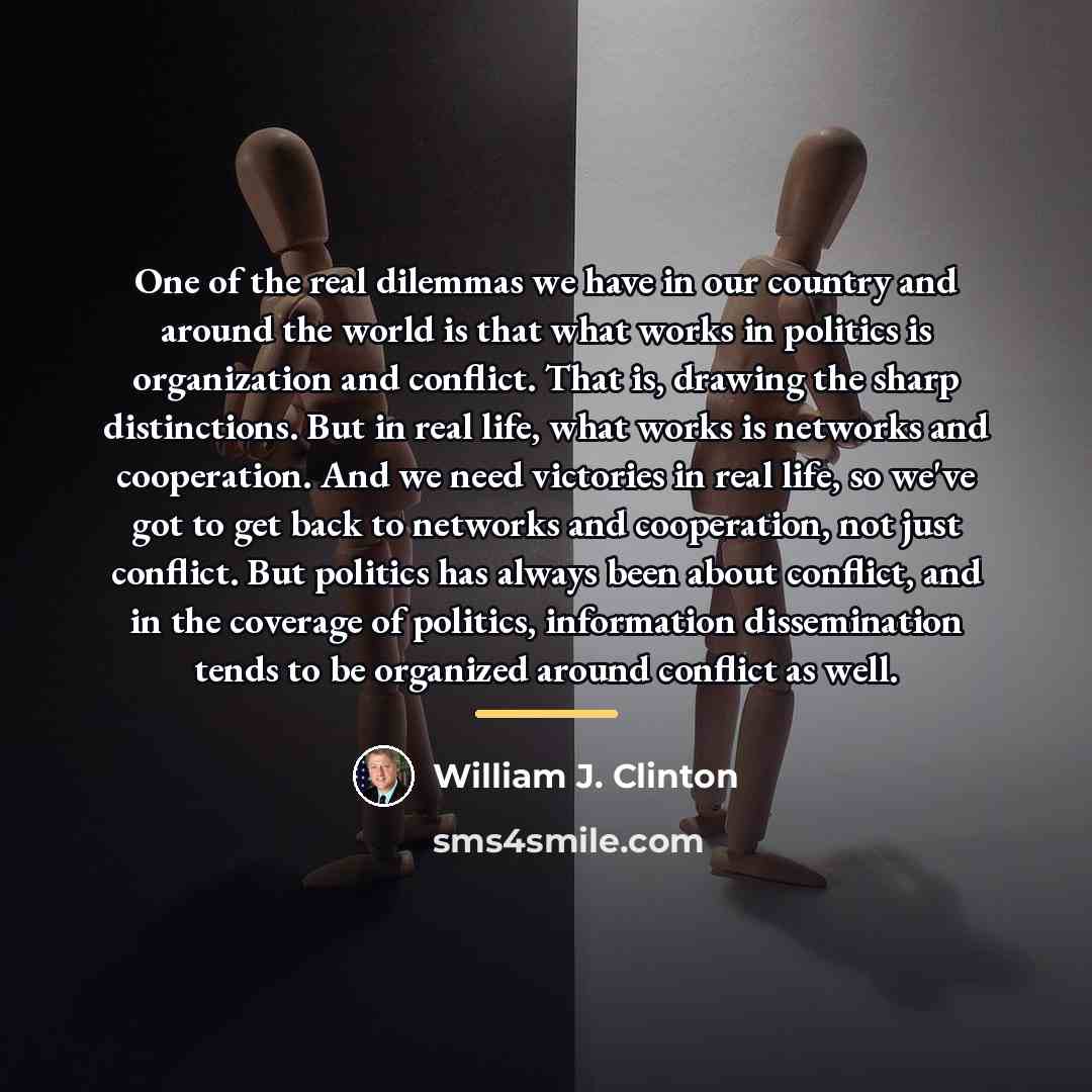 “One of the real dilemmas we have in our country…” quote by William J. Clinton