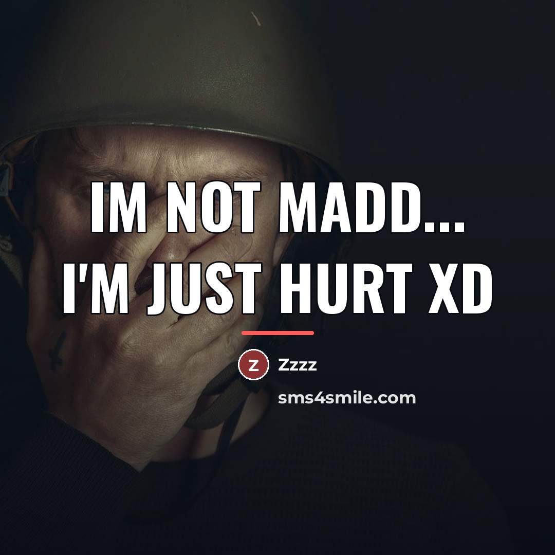 “Im not madd... I'm just hurt XD…” quote by Zzzz
