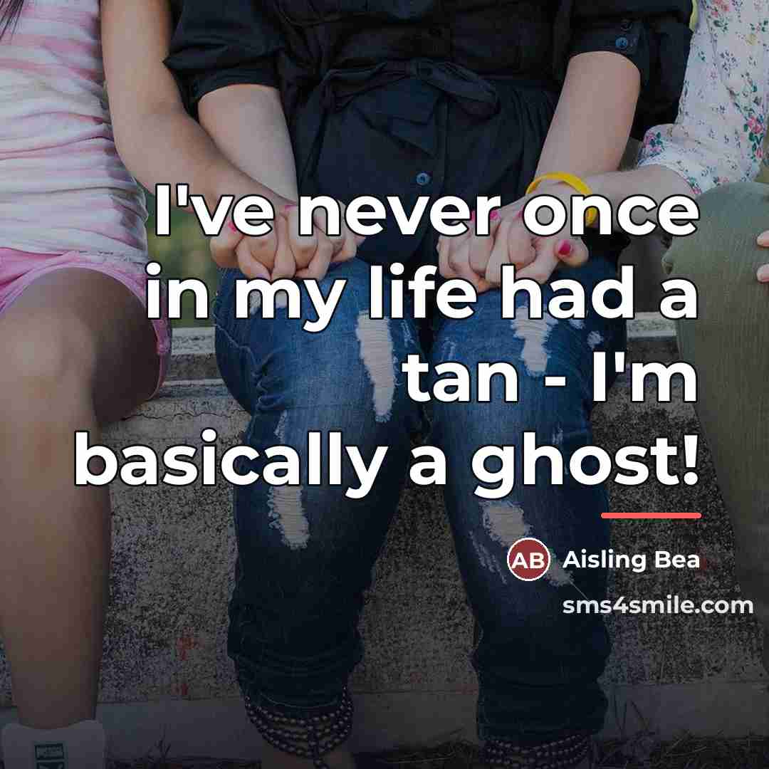 “I've never once in my life had a tan -…” quote by Aisling Bea