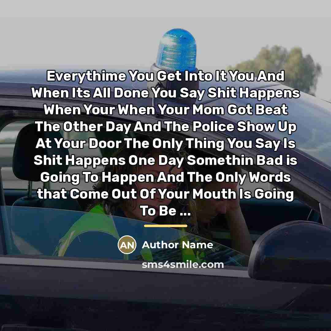 “Everythime You Get Into It You And When Its All…” quote by Author Name