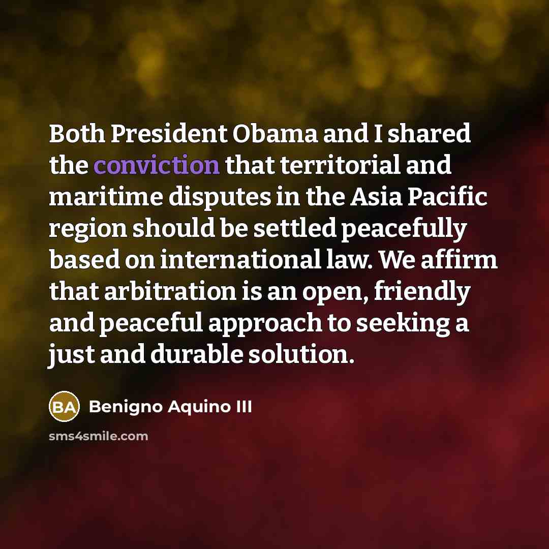 “Both President Obama and I shared the conviction that territorial…” quote by Benigno Aquino III