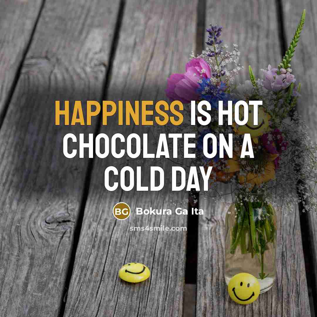 “Happiness is hot chocolate on a cold day…” quote by Bokura Ga Ita
