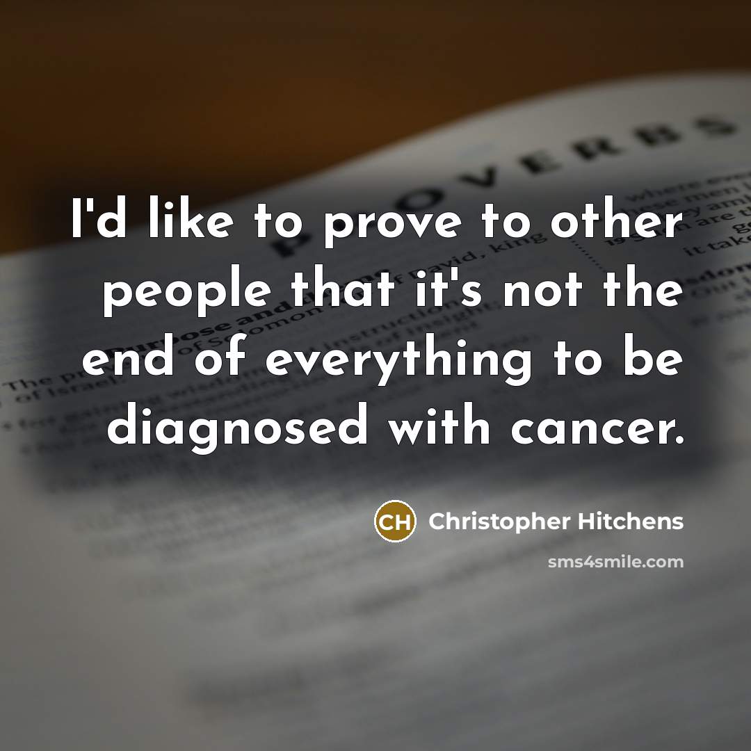 “I'd like to prove to other people that it's not…” quote by Christopher Hitchens