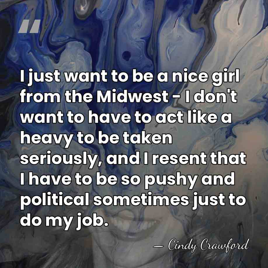 I just want to be a nice girl from the Midwest -&hellip; - Cindy Crawford