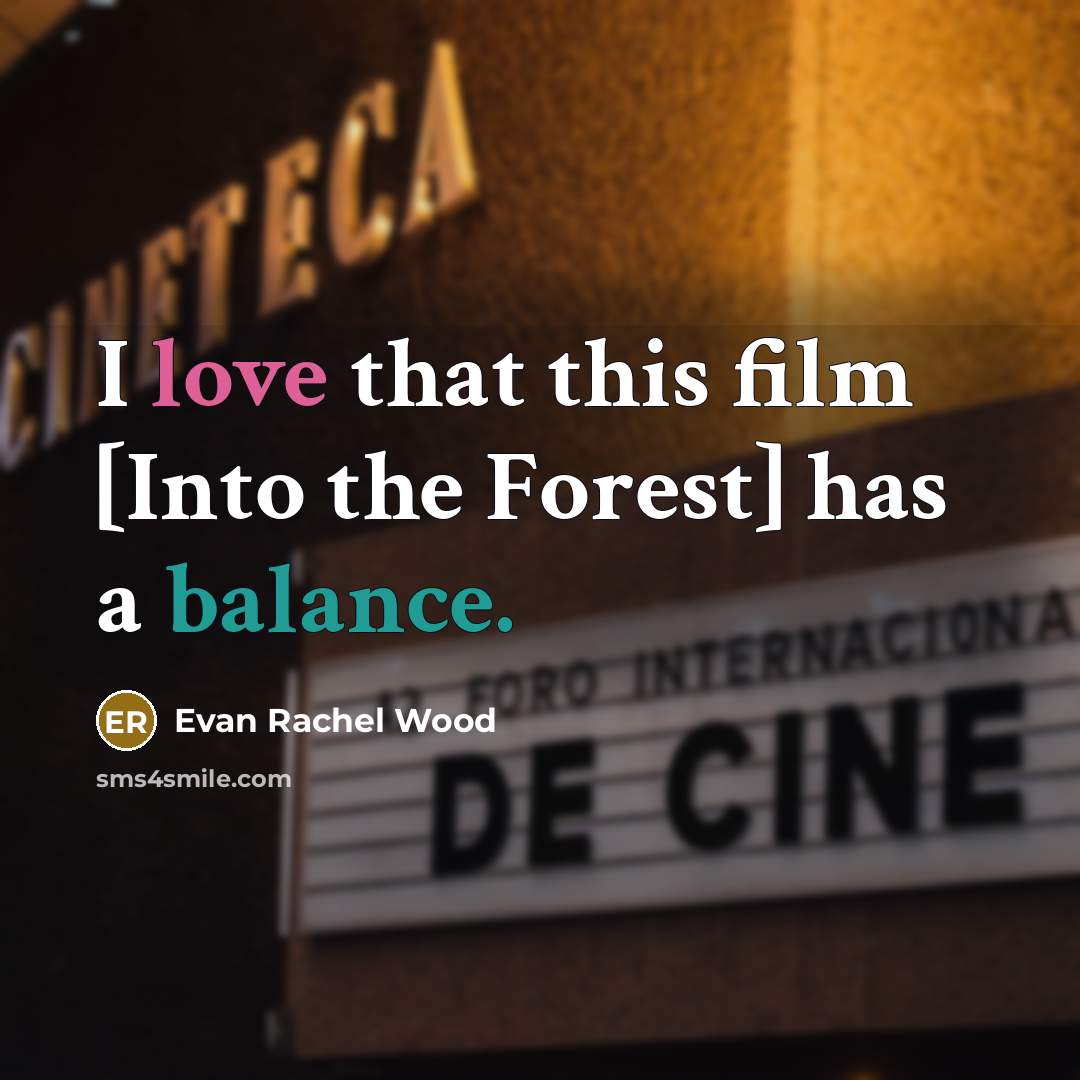 “I love that this film [Into the Forest] has a…” quote by Evan Rachel Wood