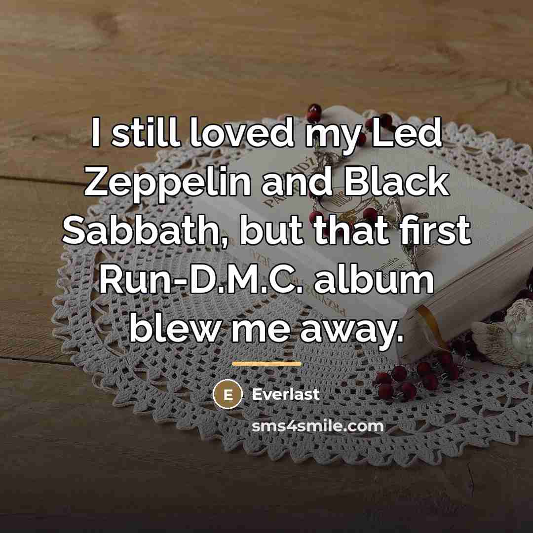 “I still loved my Led Zeppelin and Black Sabbath, but…” quote by Everlast
