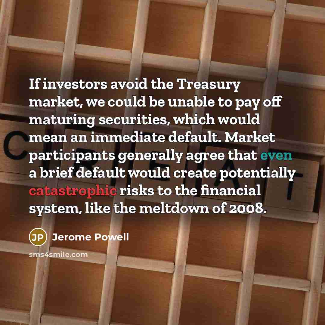 “If investors avoid the Treasury market, we could be unable…” quote by Jerome Powell