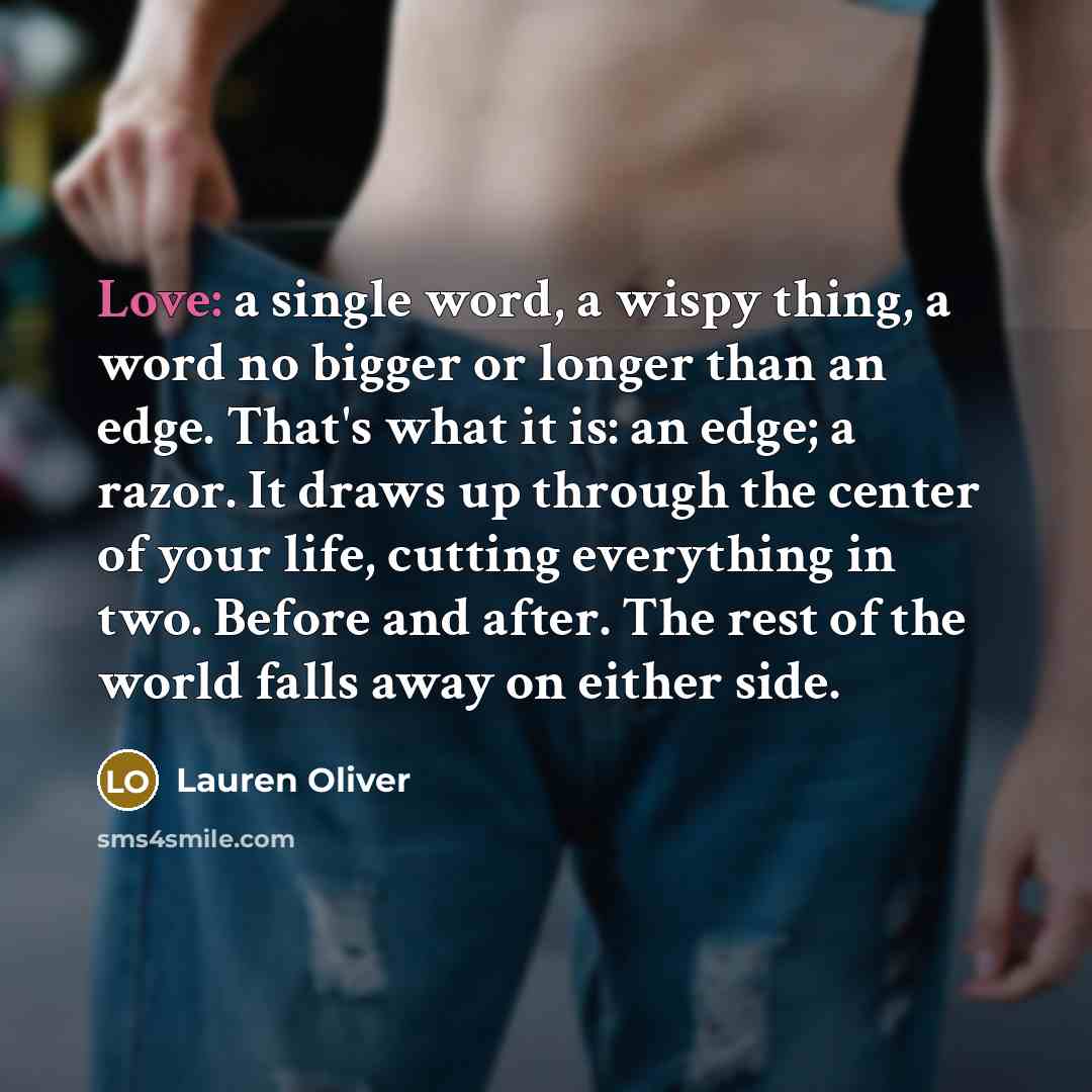 “Love: a single word, a wispy thing, a word no…” quote by Lauren Oliver