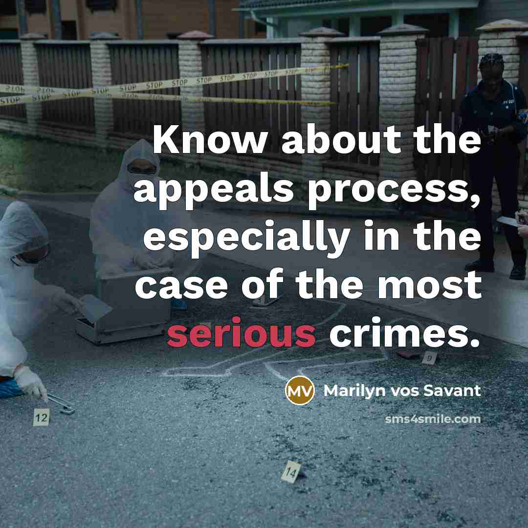 “Know about the appeals process, especially in the case of…” quote by Marilyn vos Savant