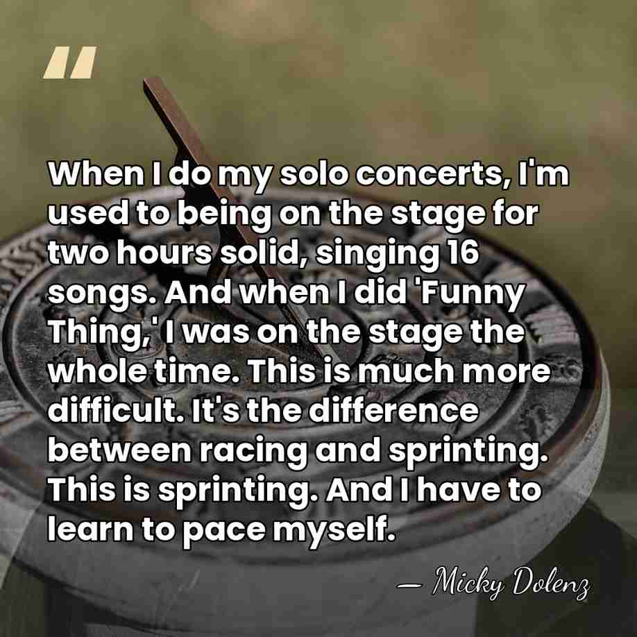 When I do my solo concerts, I'm used to being on the&hellip; - Micky Dolenz