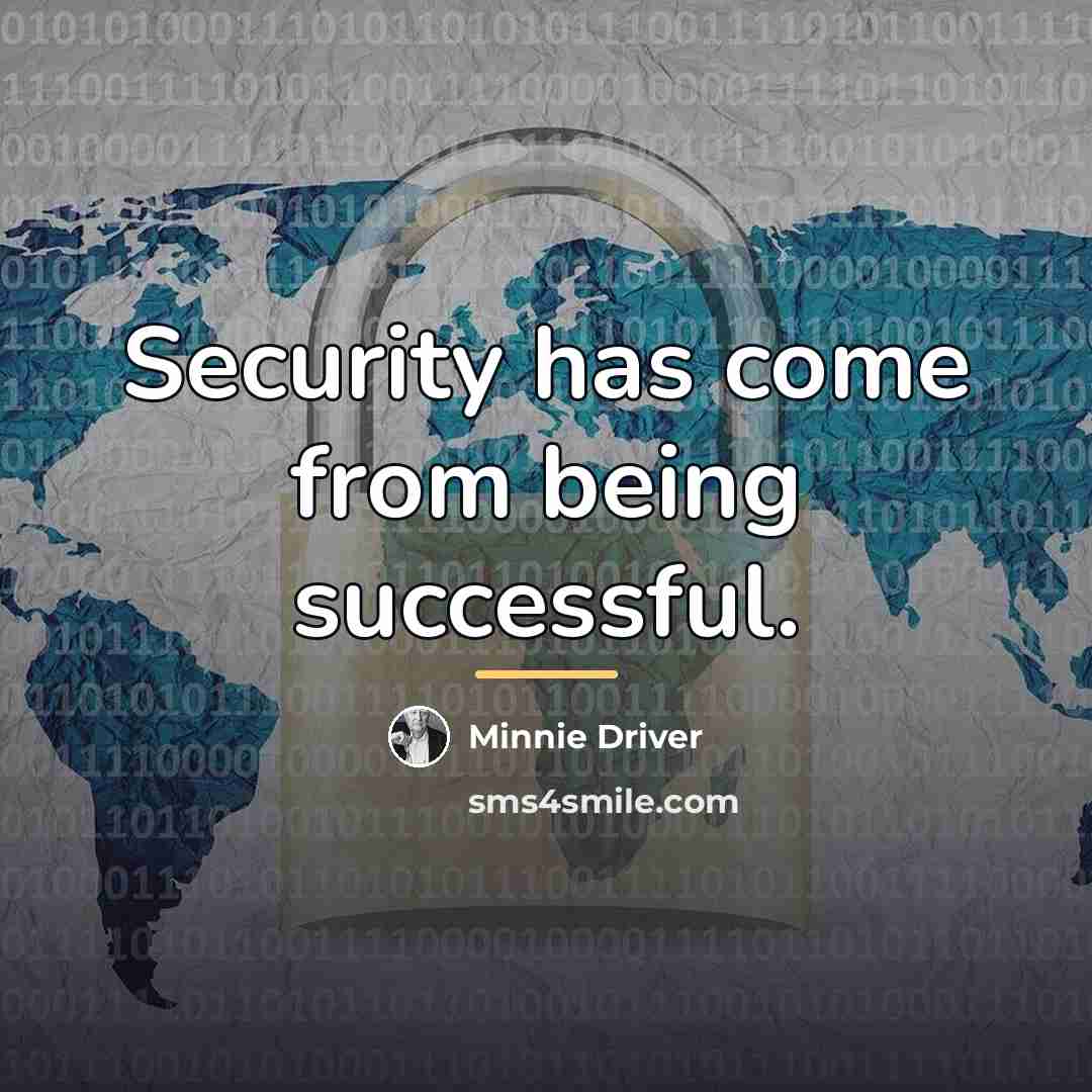 “Security has come from being successful.…” quote by Minnie Driver