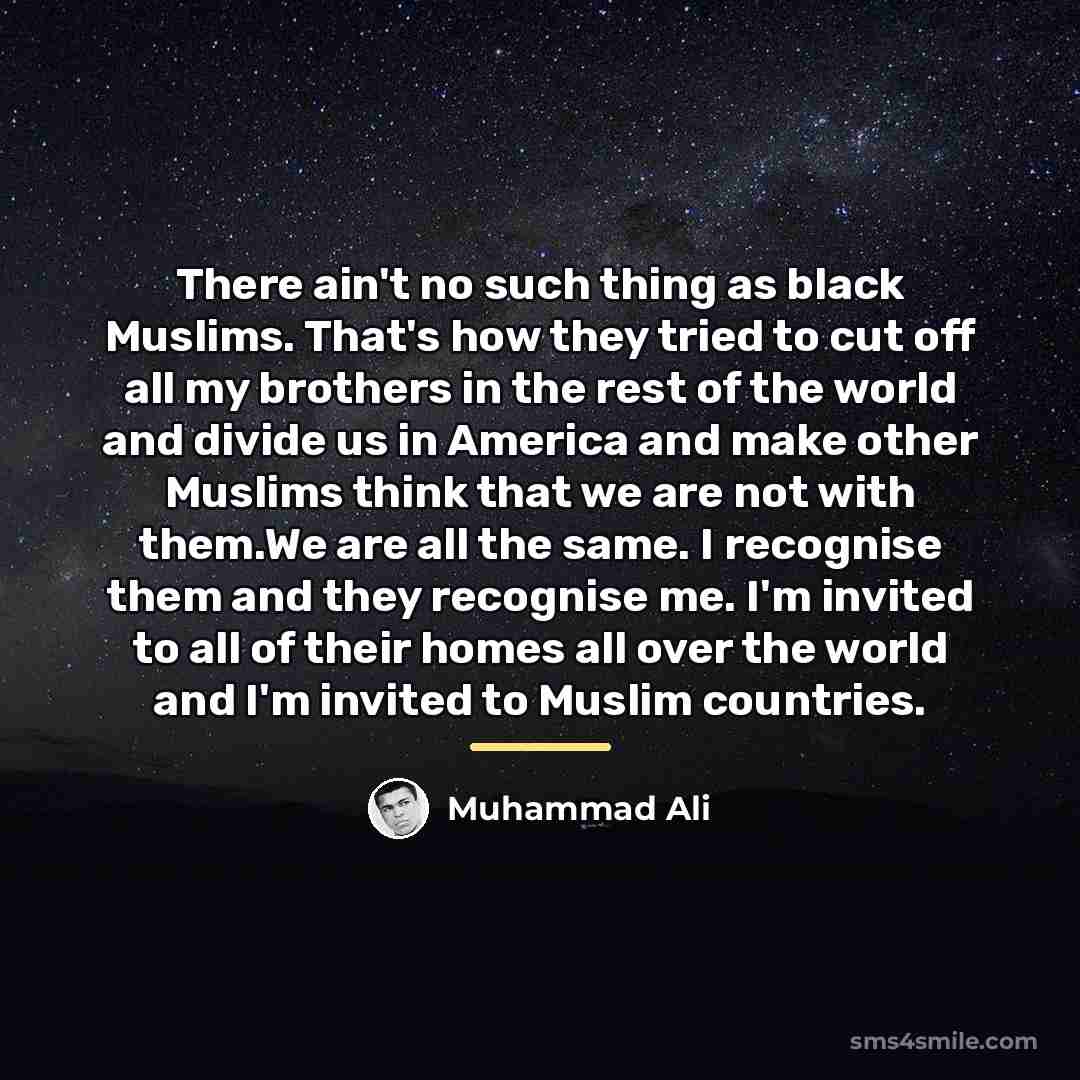 “There ain't no such thing as black Muslims. That's how…” quote by Muhammad Ali