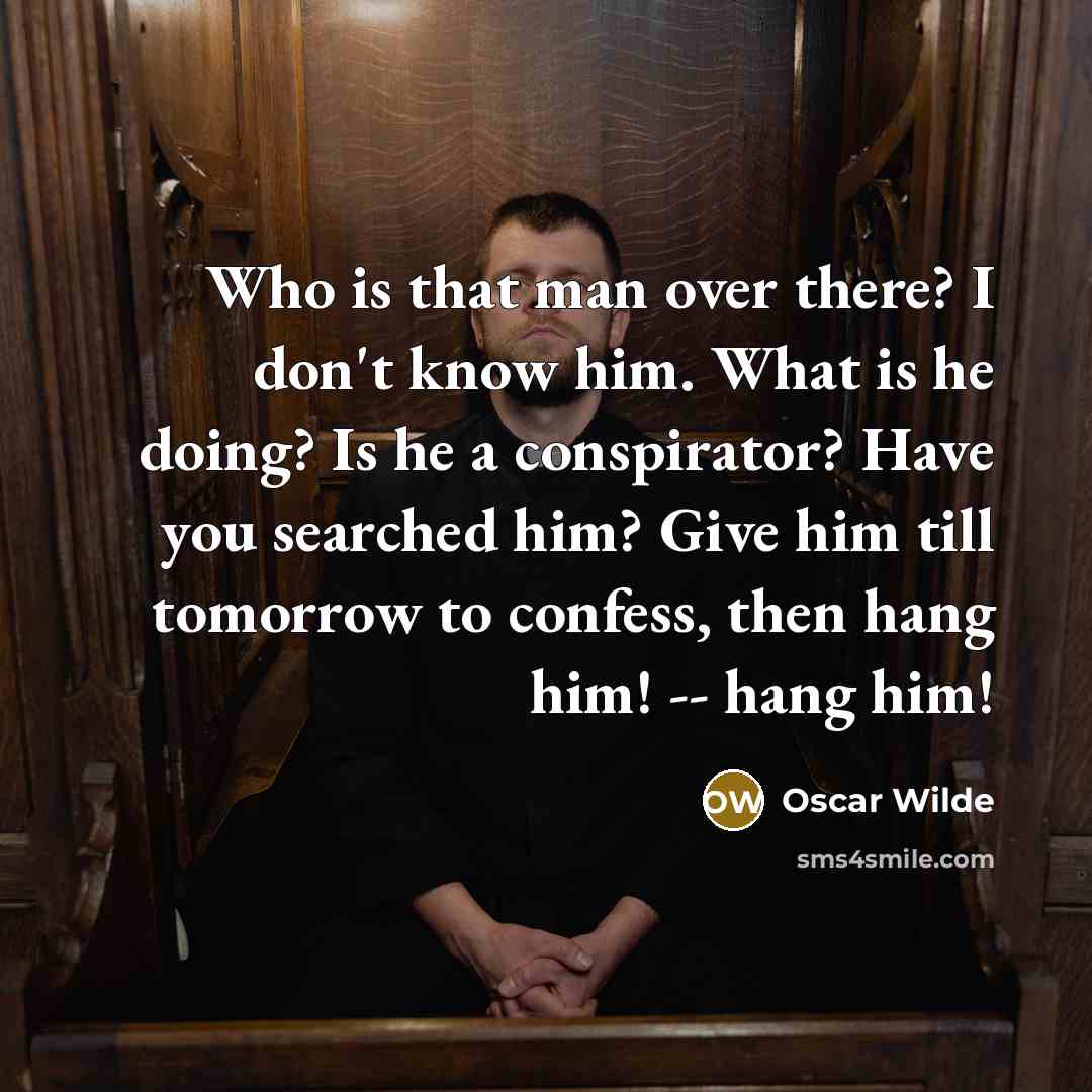 “Who is that man over there? I don't know him.…” quote by Oscar Wilde