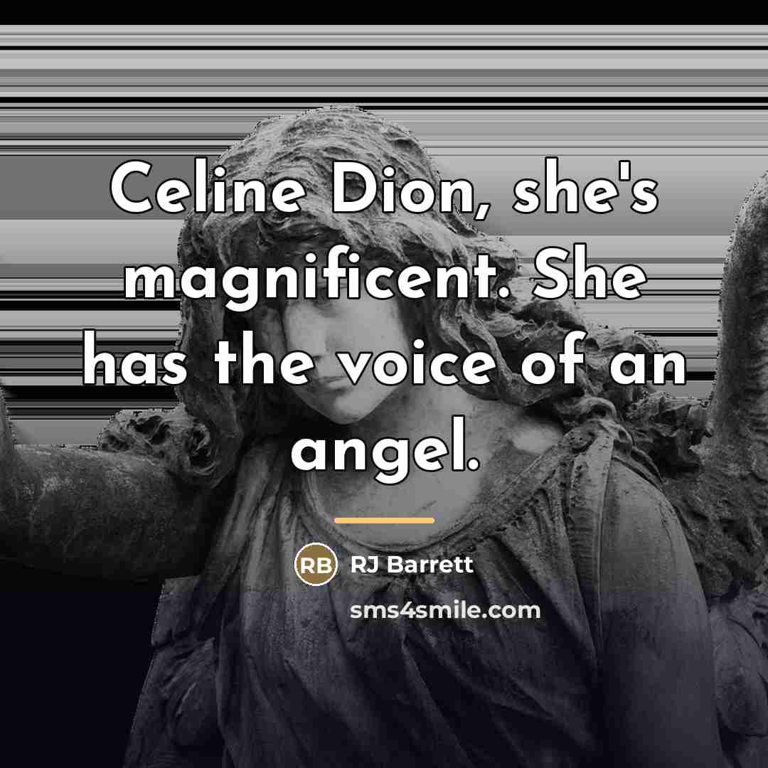 “Celine Dion, she's magnificent. She has the voice of an…” quote by RJ Barrett