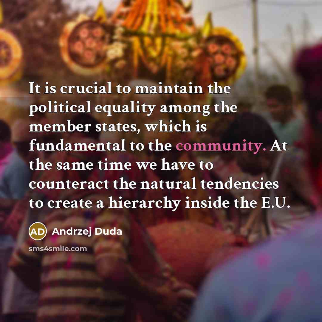 “It is crucial to maintain the political equality among the…” quote by Andrzej Duda