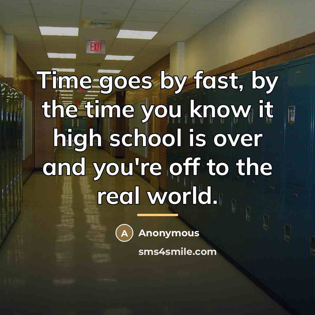 “Time goes by fast, by the time you know it…” quote by Anonymous