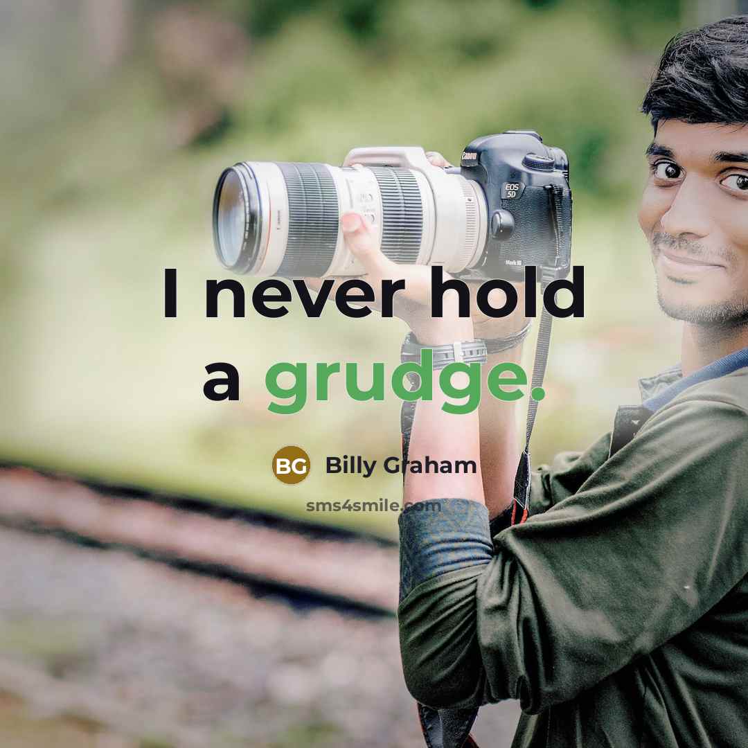 “I never hold a grudge.…” quote by Billy Graham