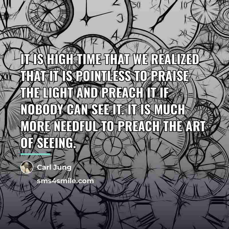 “It is high time that we realized that it is…” quote by Carl Jung