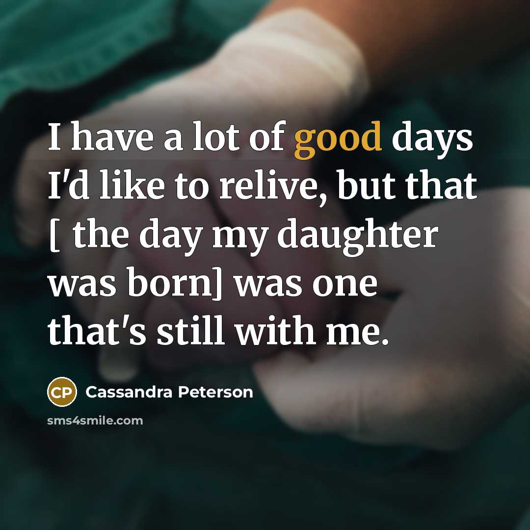 “I have a lot of good days I'd like to…” quote by Cassandra Peterson