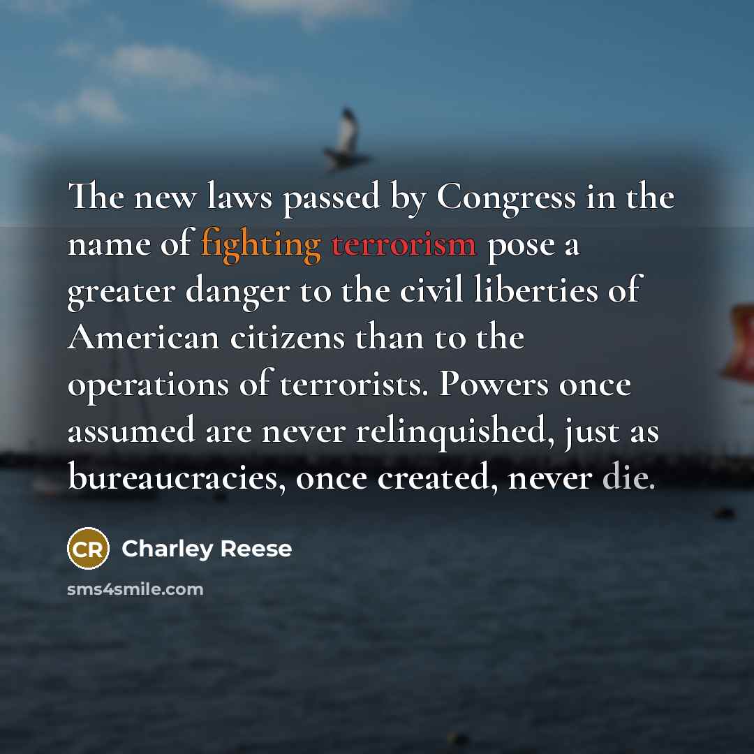 “The new laws passed by Congress in the name of…” quote by Charley Reese