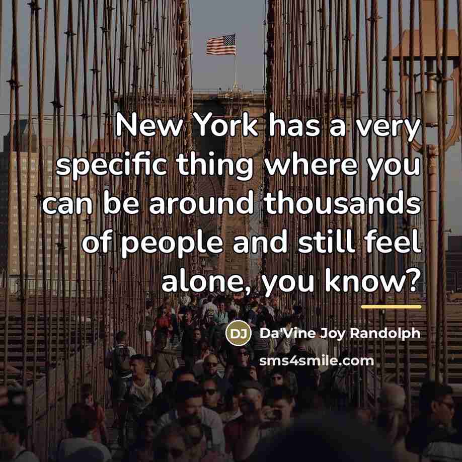 “New York has a very specific thing where you can…” quote by Da'Vine Joy Randolph