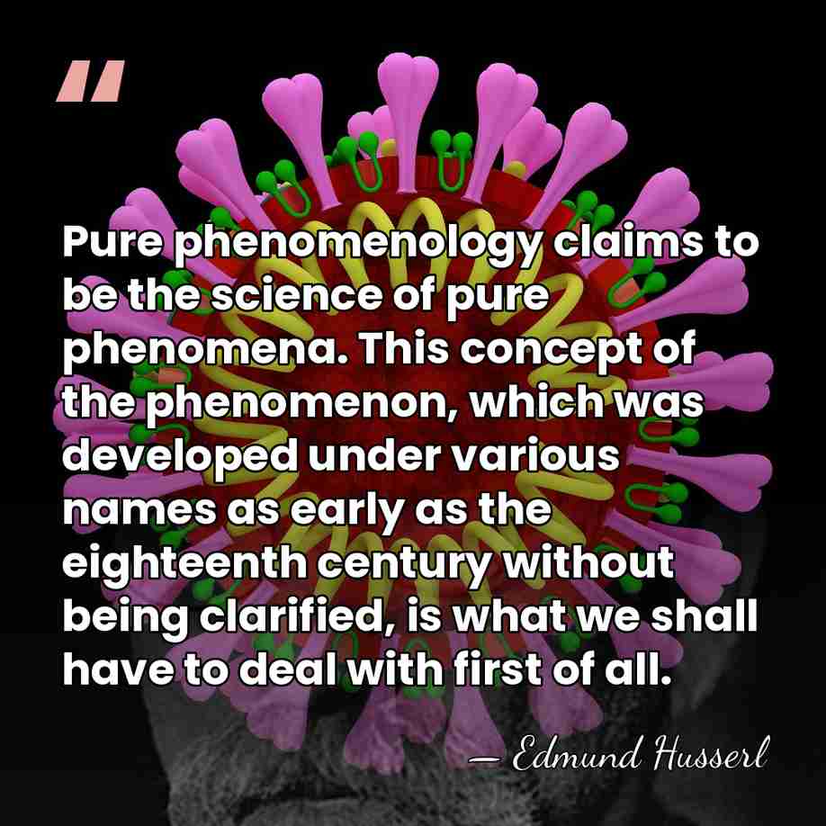 Pure phenomenology claims to be the science of pure phenomena. This concept&hellip; - Edmund Husserl