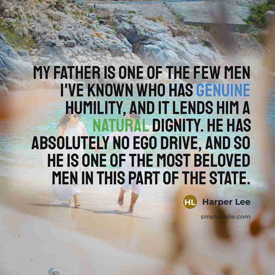 “My father is one of the few men I've known…” quote by Harper Lee