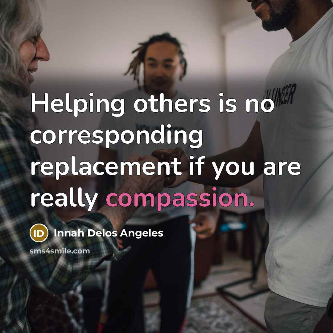 “Helping others is no corresponding replacement if you are really…” quote by Innah Delos Angeles
