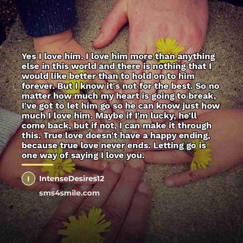 “Yes I love him. I love him more than anything…” quote by IntenseDesires12