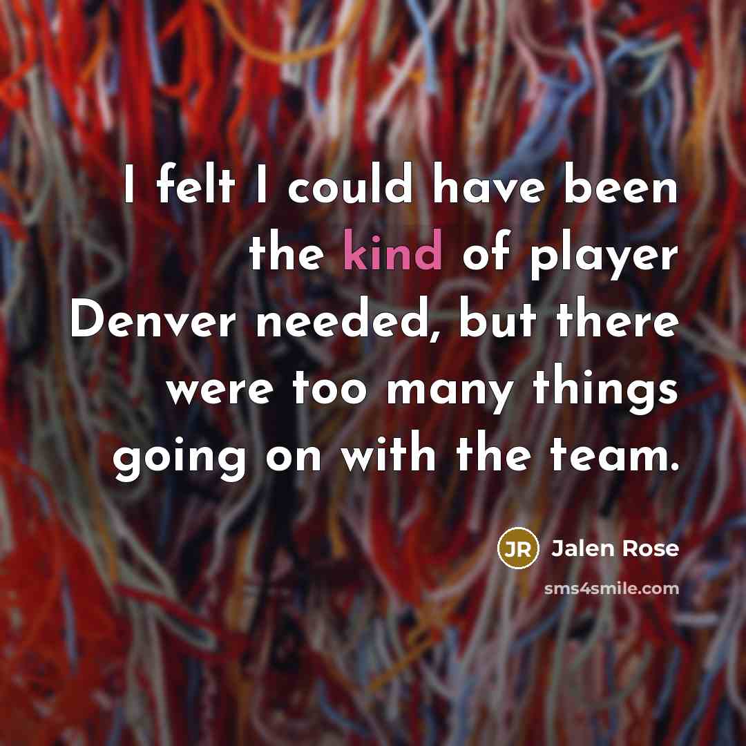 “I felt I could have been the kind of player…” quote by Jalen Rose
