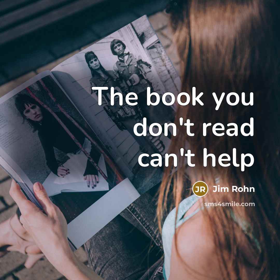 “The book you don't read can't help…” quote by Jim Rohn