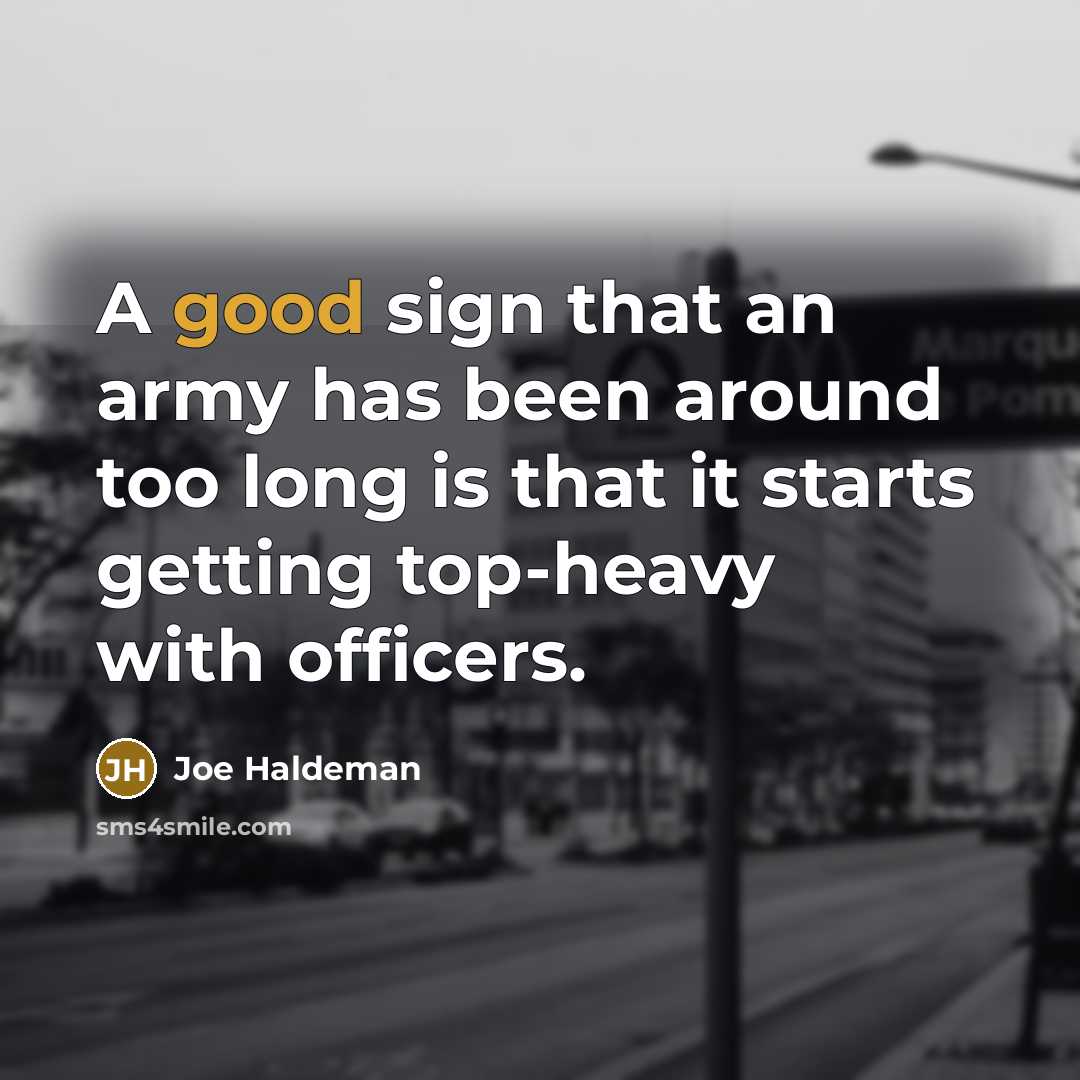“A good sign that an army has been around too…” quote by Joe Haldeman